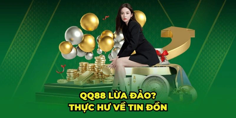 QQ88 lừa đảo